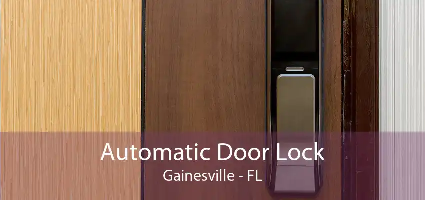 Automatic Door Lock Gainesville - FL