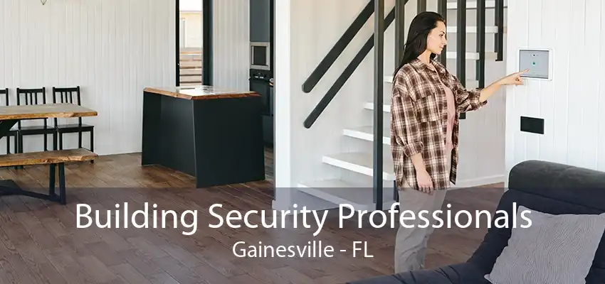 Building Security Professionals Gainesville - FL