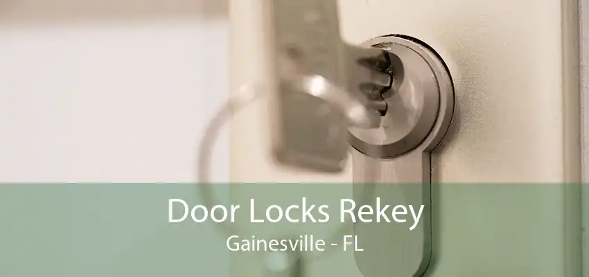 Door Locks Rekey Gainesville - FL