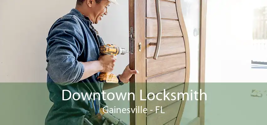 Downtown Locksmith Gainesville - FL