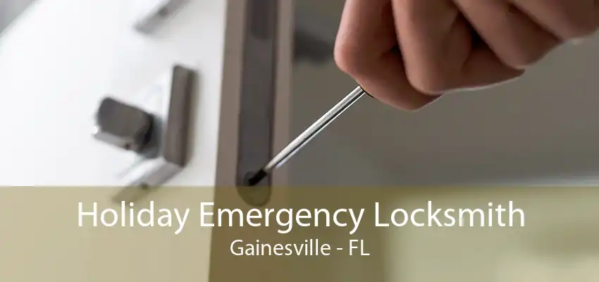 Holiday Emergency Locksmith Gainesville - FL