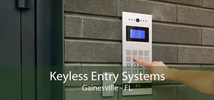 Keyless Entry Systems Gainesville - FL