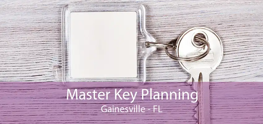 Master Key Planning Gainesville - FL