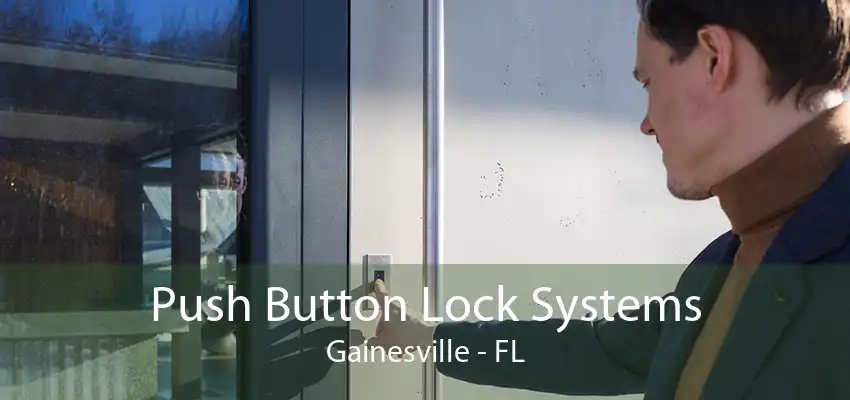 Push Button Lock Systems Gainesville - FL