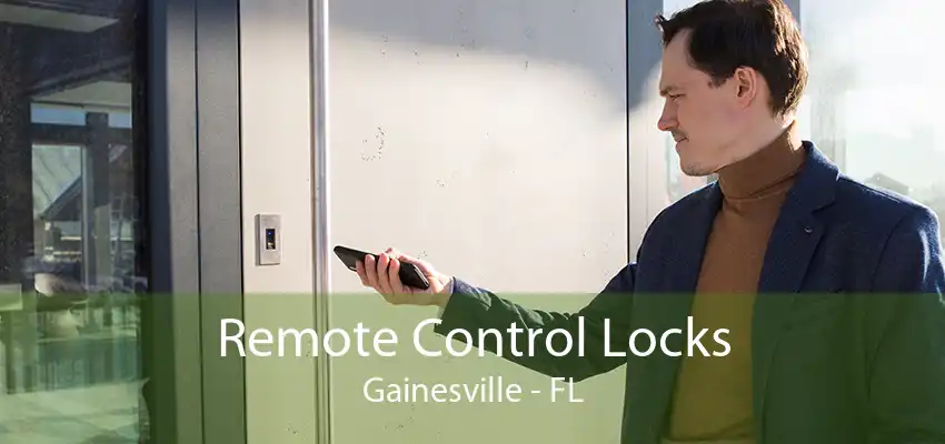 Remote Control Locks Gainesville - FL