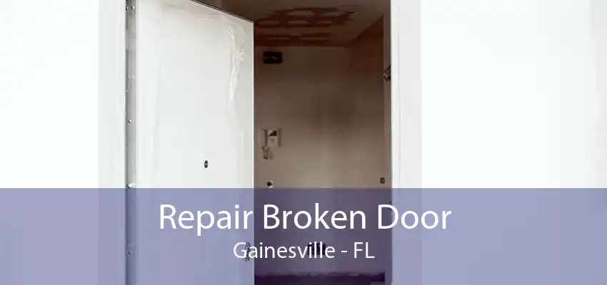 Repair Broken Door Gainesville - FL