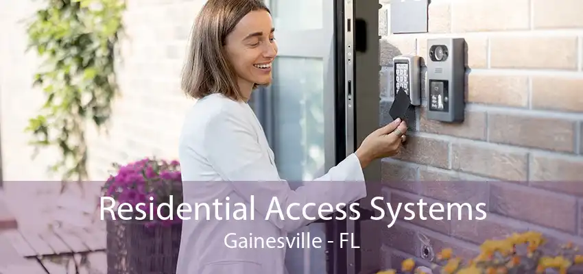 Residential Access Systems Gainesville - FL