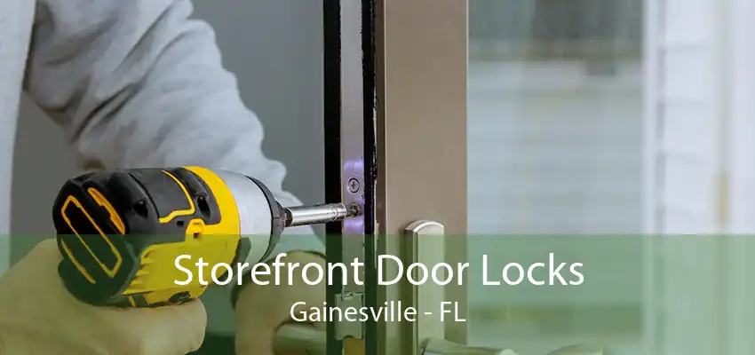 Storefront Door Locks Gainesville - FL