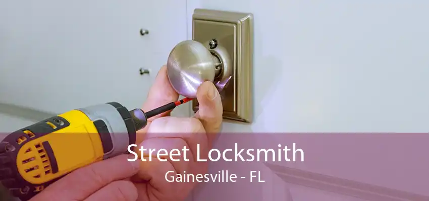 Street Locksmith Gainesville - FL