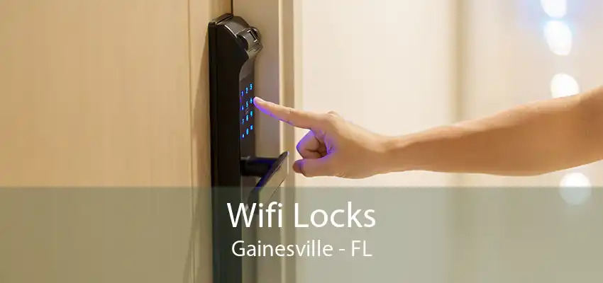 Wifi Locks Gainesville - FL